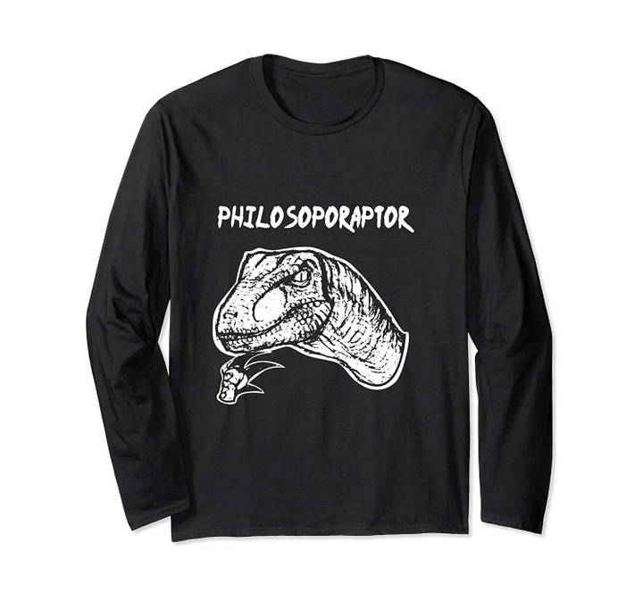 Philosopher Raptor Shirt Meme Philosoraptor Long Sleeve T-Shirt