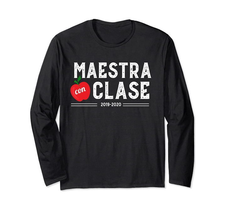 Maestra con Clase 2019-2020 Back to School Spanish Teacher Long Sleeve T-Shirt