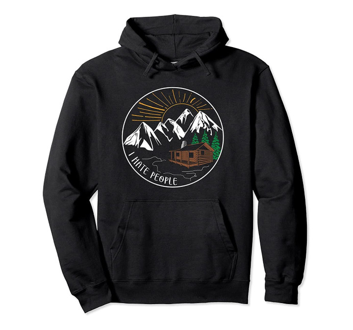I Hate People Funny Mountain Lover Novelty Hoodie