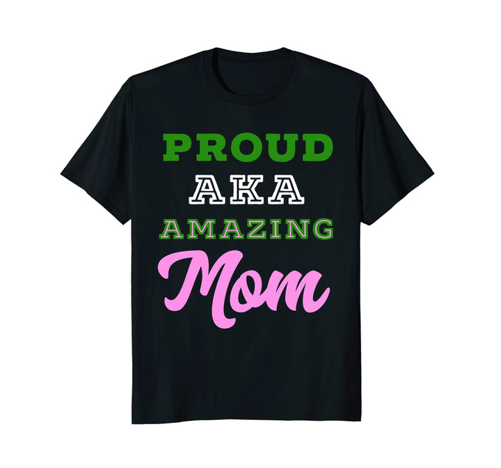 Proud AKA Amazing Mom T-shirt