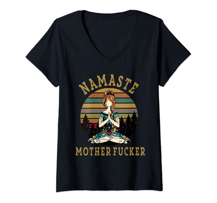 Womens Funny Yoga Humor Namaste Mother Fucker V-Neck T-Shirt