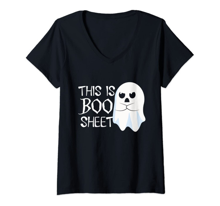 Womens This Is Boo Sheet Bull Shit Funny Halloween Ghost Gift V-Neck T-Shirt