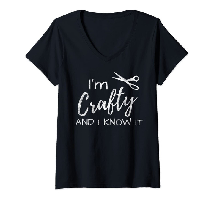 Womens I'm Crafty And I Know It Funny Crafter V-Neck T-Shirt