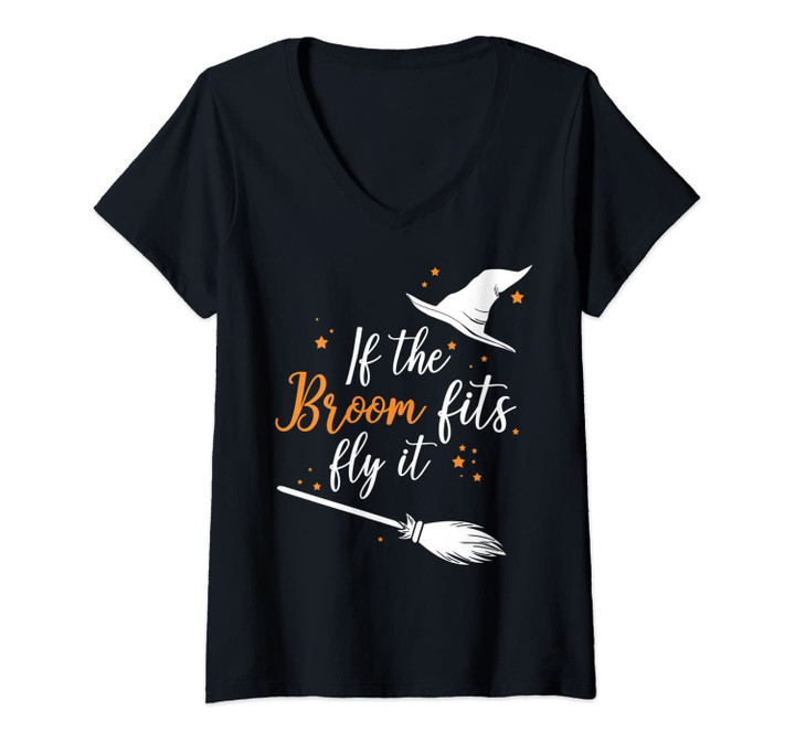 Womens If The Broom Fits Fly It Halloween V-Neck T-Shirt