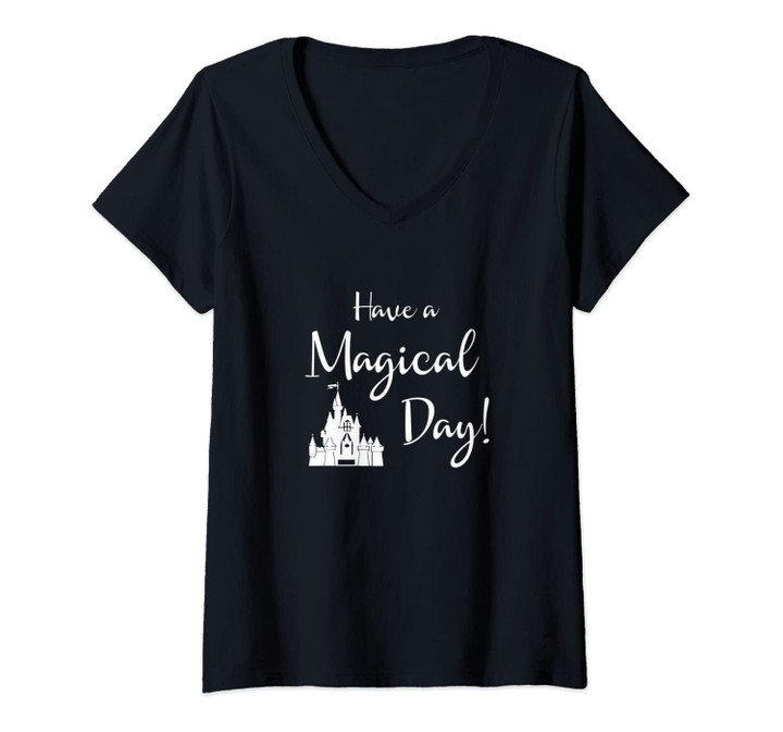 Womens Have A Magical Day V-Neck T-Shirt