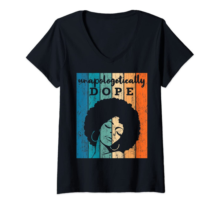 Womens Unapologetically Dope Afro Black History Month 2020 Gift V-Neck T-Shirt
