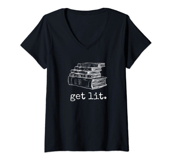 Womens Get Lit With Books Funny Meme V-Neck T-Shirt