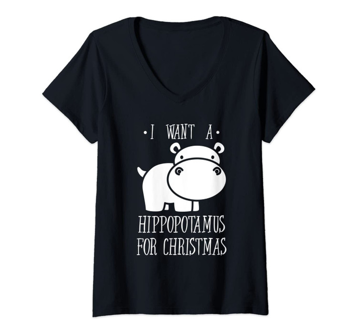 Womens I Want A Hippopotamus For Christmas Cute Hippo Holiday Gift V-Neck T-Shirt