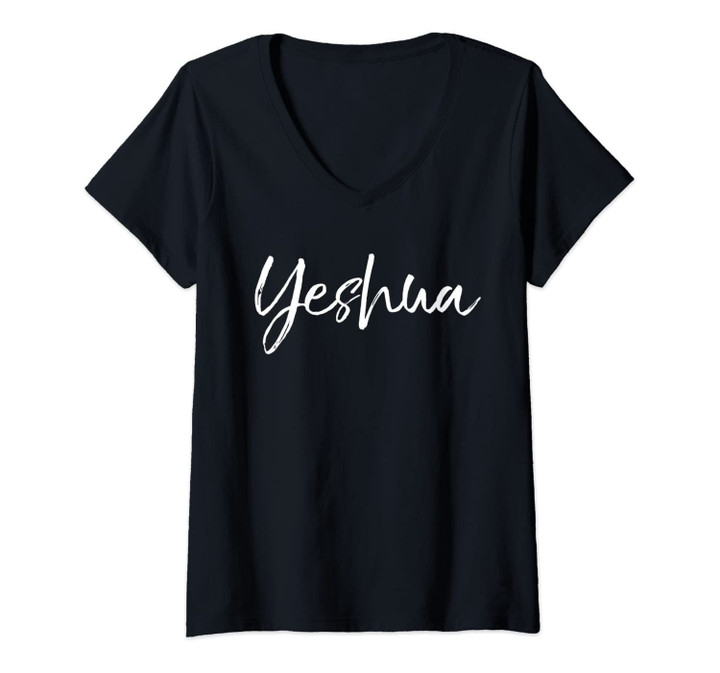 Womens Hebrew Name Of Jesus & Joshua Christian Worship Gift Yeshua V-Neck T-Shirt