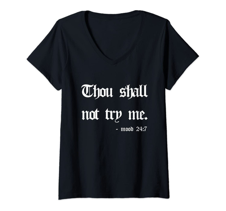 Womens Thou Shall Not Try Me Mood 24:7 Funny Mothers Day Sarcastic V-Neck T-Shirt