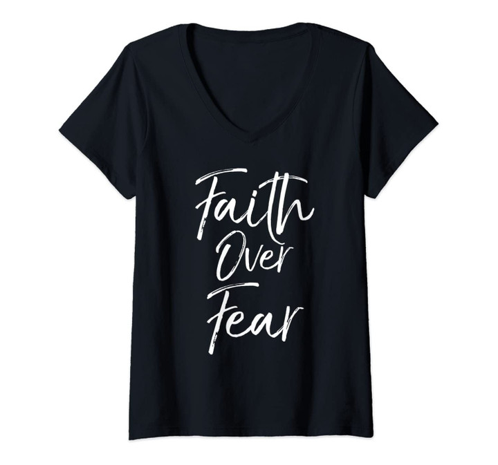 Womens Inspirational Christian Quote Gift For Women Faith Over Fear V-Neck T-Shirt
