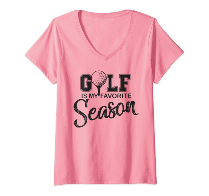 Womens Golf Is My Favorite Season Funny Gag Gift For Men Women V-Neck T-Shirt
