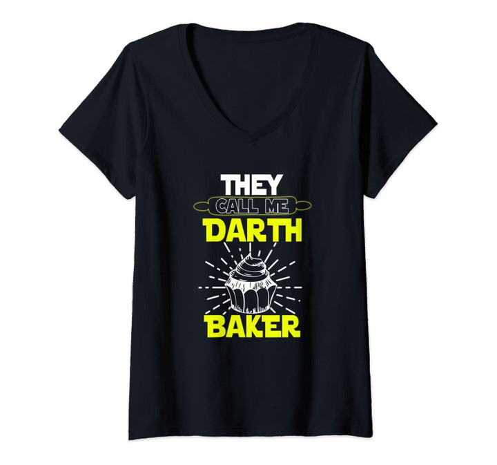 Womens They Call Me Darth Baker Parody | Funny Baking Foodie V-Neck T-Shirt