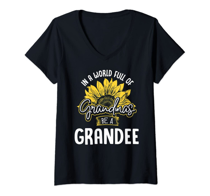 Womens Funny World Full Of Grandmas Be A Grandee Gift Shirt V-Neck T-Shirt