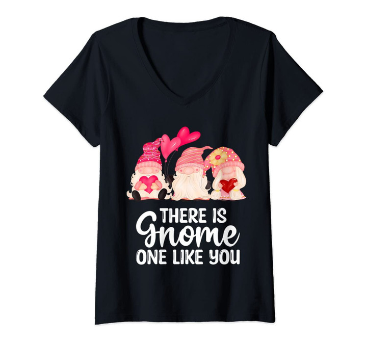 Womens There Is Gnome One Like You Funny Valentines Day Gnome Gift V-Neck T-Shirt