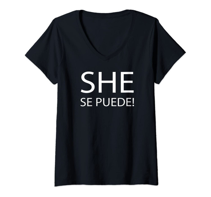 Womens She Se Puede Shirt V-Neck T-Shirt