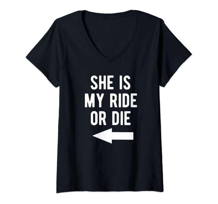 Womens She Is My Ride Or Die Left Arrow Best Friends V-Neck T-Shirt