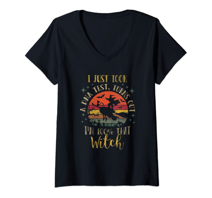 Womens I Just Took A Dna Test Turns Out Im 100 Percent That Witch V-Neck T-Shirt