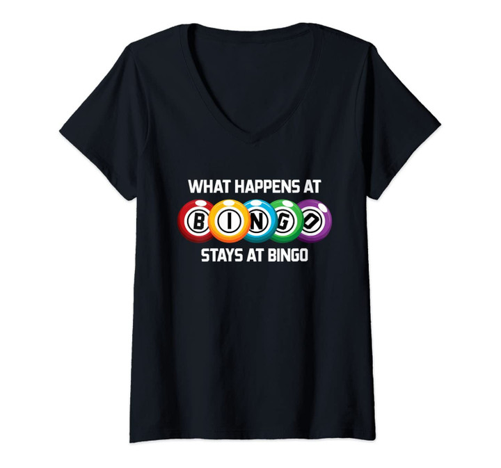Womens What Happens At Bingo Stays At Bingo | Funny Lucky Bingo V-Neck T-Shirt