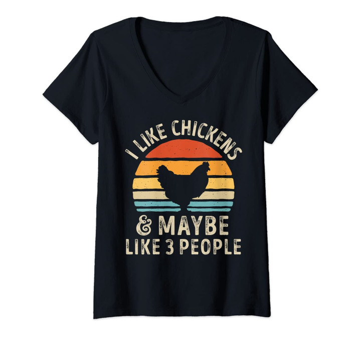 Womens I Like Chickens And Maybe Like 3 People Chicken Farm Gifts V-Neck T-Shirt