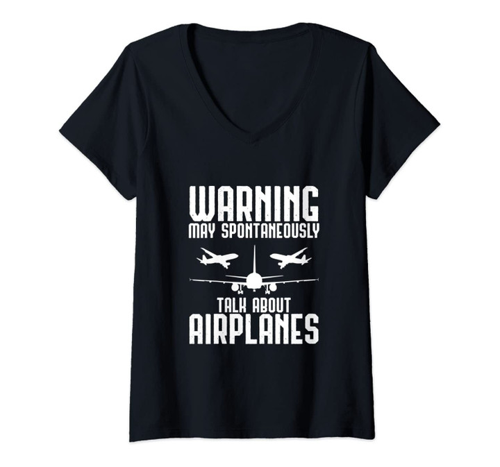Womens Warning May Spontaneously Talk About Airplanes Piloting Gift V-Neck T-Shirt