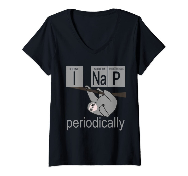Womens I Nap Periodically Science Humor Cute Sloth V-Neck T-Shirt