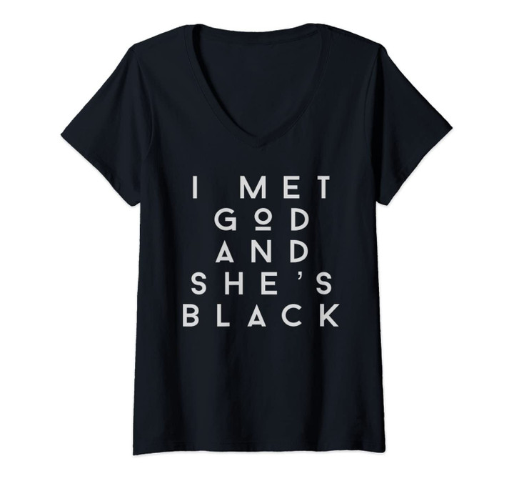 Womens I Met God And She's Black V-Neck T-Shirt