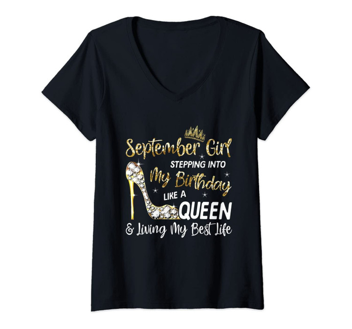 Womens September Girl - Stepping Into My Birthday Like A Queen Bday V-Neck T-Shirt