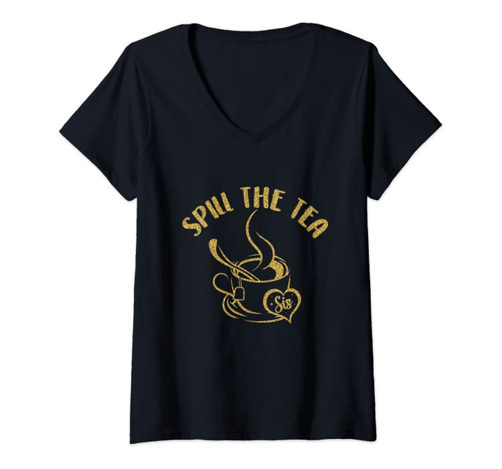 Womens Spill The Tea Sis Funny Sarcastic Pun V-Neck T-Shirt