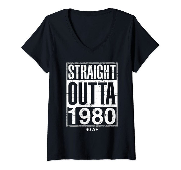 Womens Straight Outta 1980 40 Af Funny 40th Birthday Gift Men Women V-Neck T-Shirt