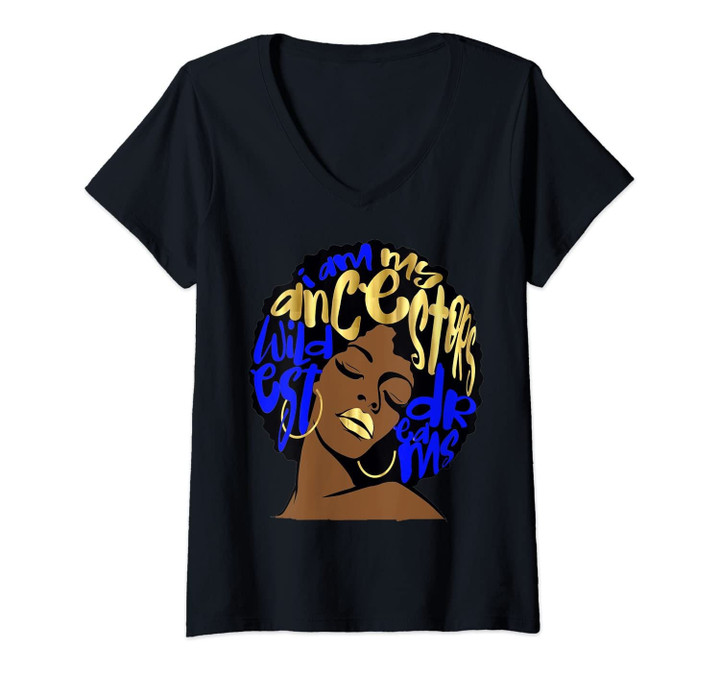 Womens I Am My Ancestors Dreams Melanin Royal Blue Black Girl Magic V-Neck T-Shirt