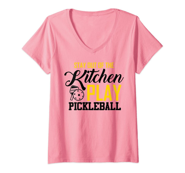 Womens Stay Out Of The Kitchen Play Pickleball Funny Gift For Women V-Neck T-Shirt