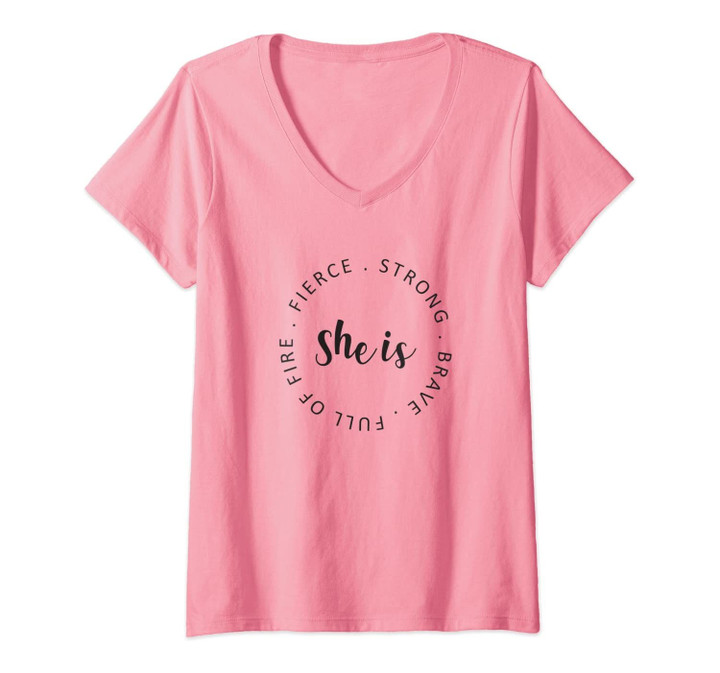 Womens She Is Strong Brave Full Of Fire Fierce Graphic Empowerment V-Neck T-Shirt