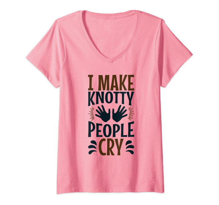 Womens I Make Knotty People Cry Funny Massage Therapist V-Neck T-Shirt