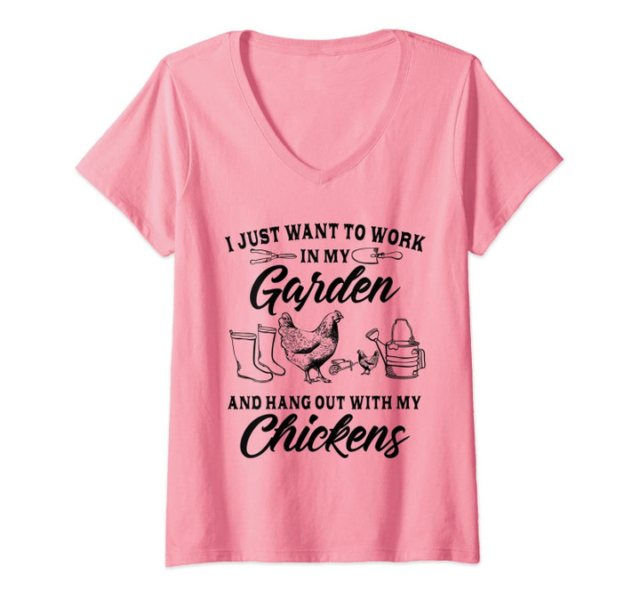 Womens I Just Want To Work In My Garden And Hang Out With Chickens V-Neck T-Shirt