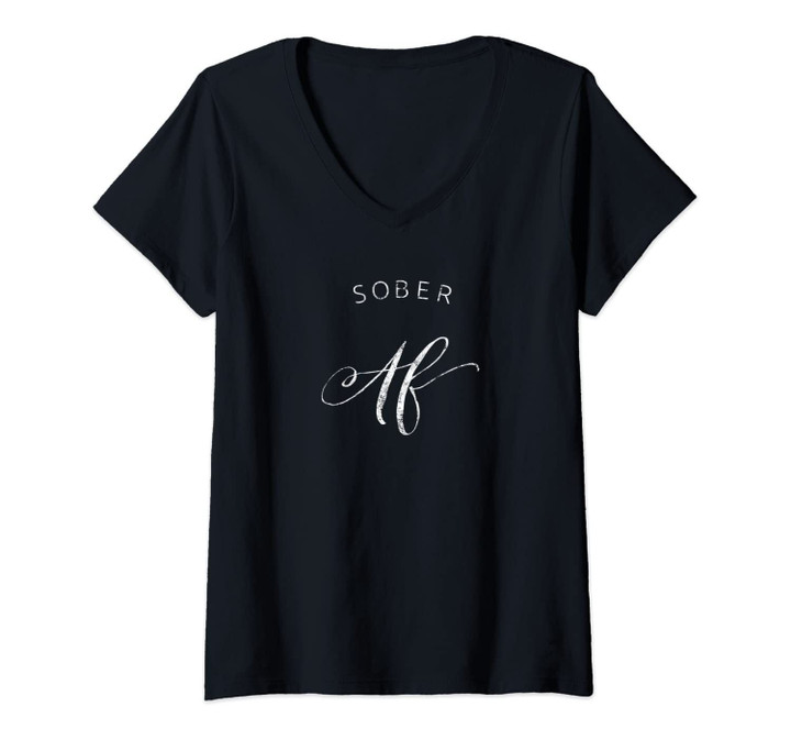 Womens Sober Af 12 Step Sobriety Recovering Life Aa Na Gift Idea V-Neck T-Shirt