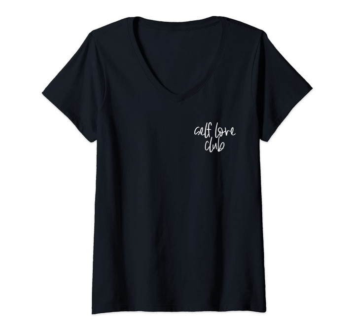 Womens Self Love Club Minimalist Inspirational Small Pocket Design V-Neck T-Shirt