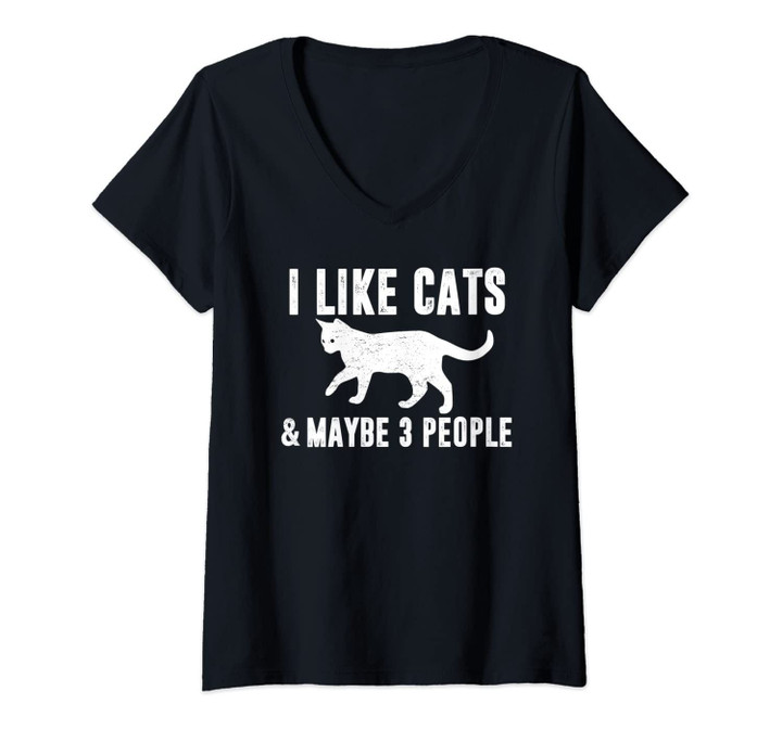 Womens I Like Cats & Maybe 3 People Funny Animal Lover Sarcasm Mom V-Neck T-Shirt