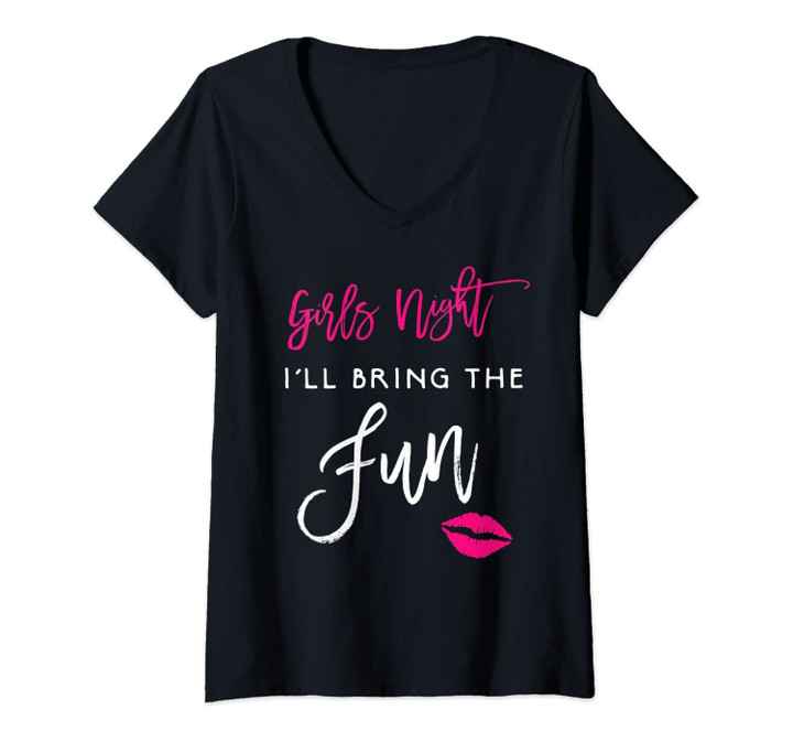 Womens I'll Bring The Fun Girls Night Party Funny Group Matching V-Neck T-Shirt