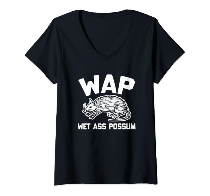 Womens Wap (Wet Ass Possum) T-Shirt Funny Saying Sarcastic Novelty V-Neck T-Shirt