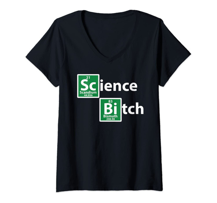 Womens Science Bitch Funny Periodic Element Science V-Neck T-Shirt