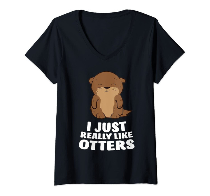 Womens I Just Really Like Otters Cute Otter Lovers Gift V-Neck T-Shirt