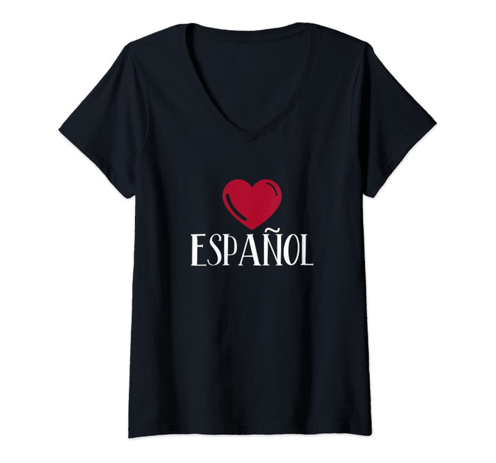 Womens I Love Espanol Heart - Spanish Language Teacher Or Student V-Neck T-Shirt