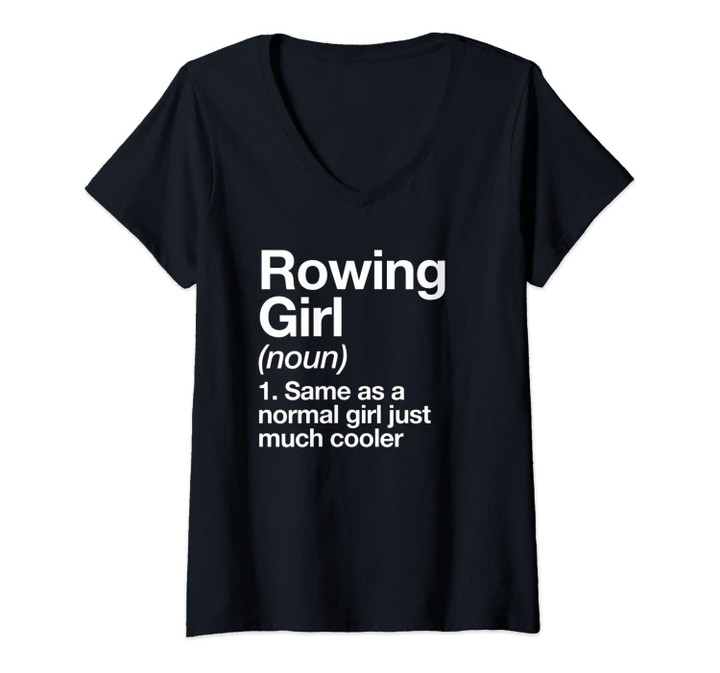Womens Rowing Girl Definition Funny & Sassy Sports V-Neck T-Shirt