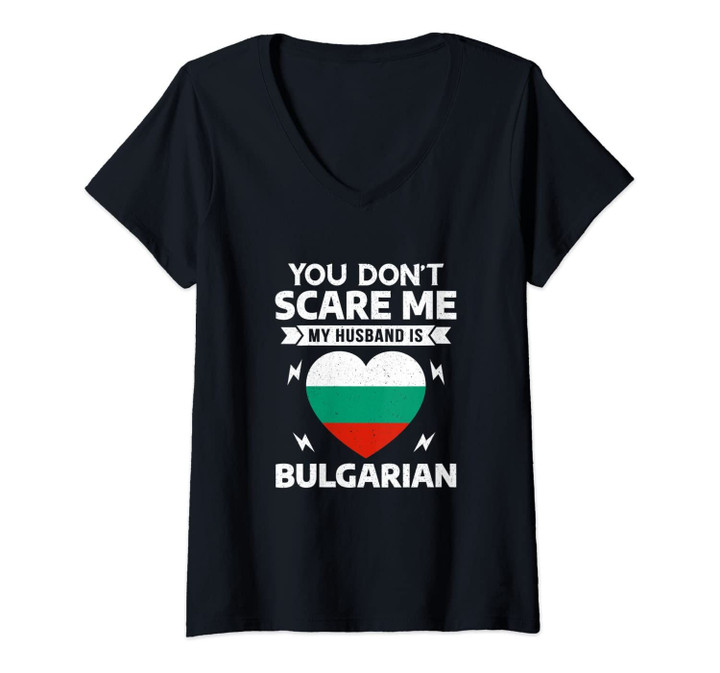 Womens You Don't Scare Me My Husband Is Bulgarian Halloween V-Neck T-Shirt