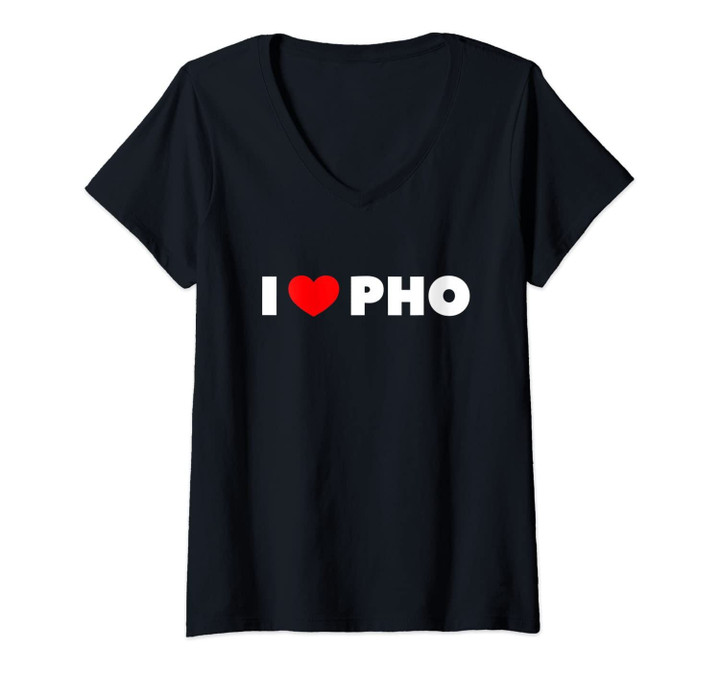 Womens I Love Pho V-Neck T-Shirt