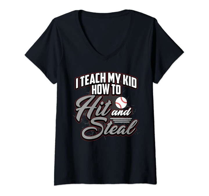 Womens I Teach My Kid To Hit And Steal Baseball Sayings Mom Women V-Neck T-Shirt