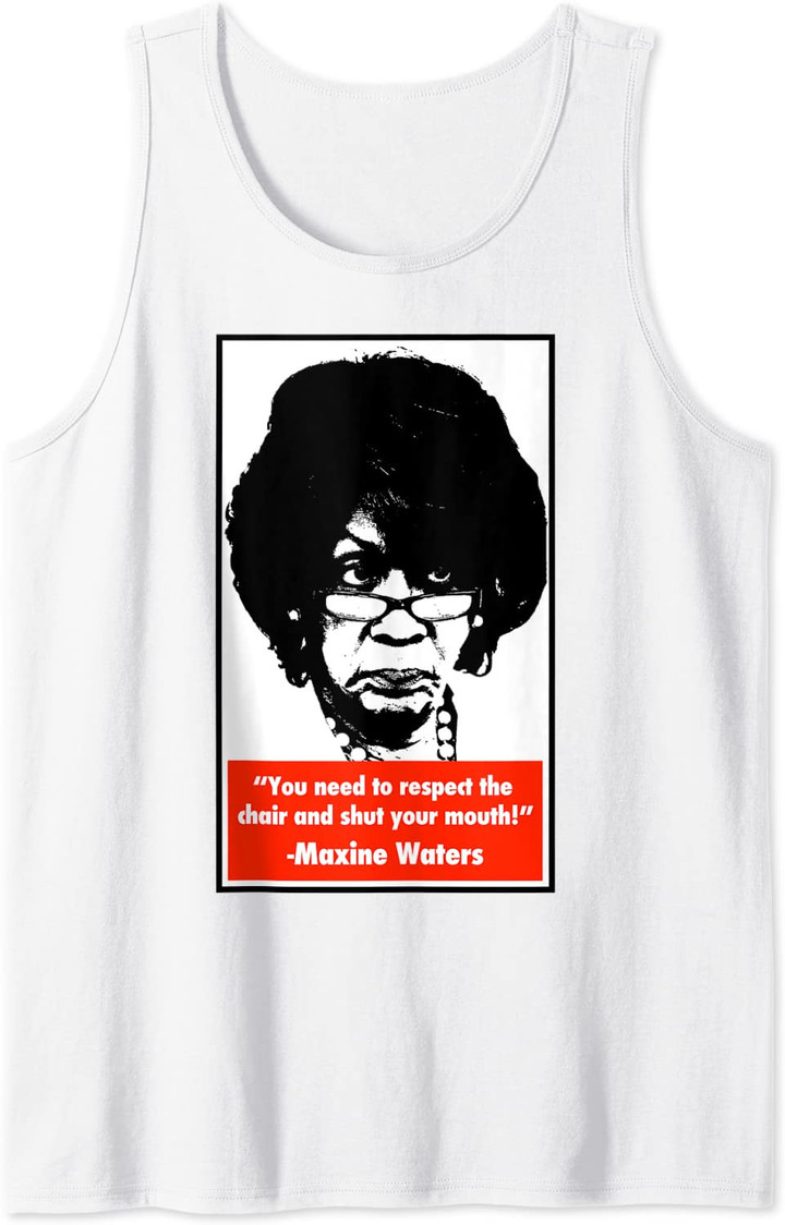 Shut your mouth - Maxine Waters Tank Top