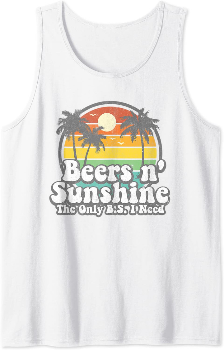 The Only BS I Need Is Beers and Sunshine Retro Beach Gift Tank Top