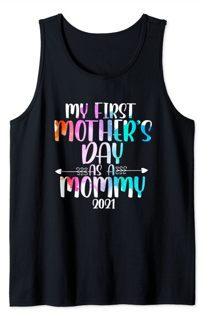 My First Mother's Day As A Mommy 2021 Tank Top